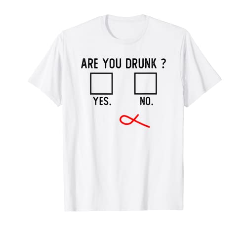 Are You Drunk ? Yes. No. Funny Drinking Drunk Meme Beer Wine T-Shirt