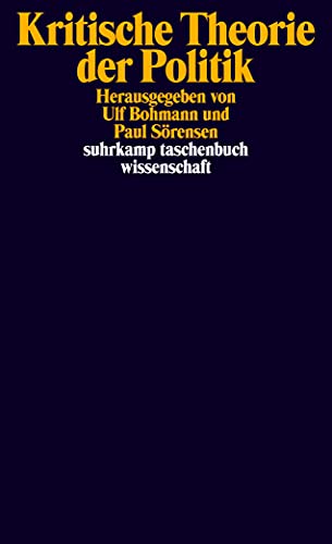 Kritische Theorie der Politik (suhrkamp taschenbuch wissenschaft)