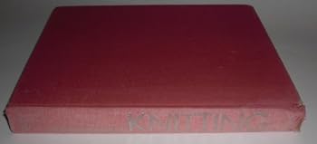 Hardcover Knitting (The Complete Book Of KNITTING) Book