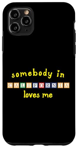 Somebody In California Loves Me with Kids ςݖ X}zP[X iPhone 11 Pro Max p