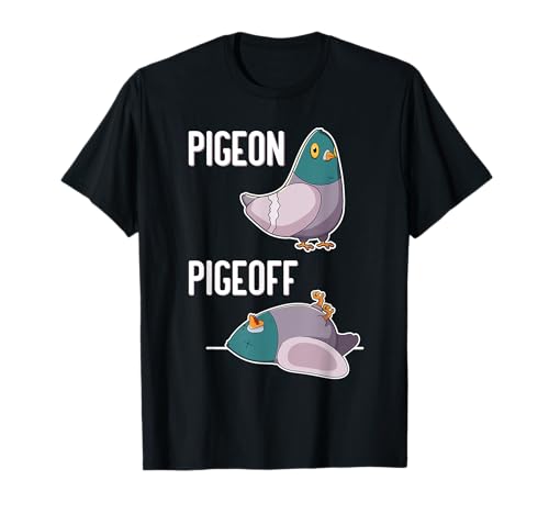 Piccioni Piccioni Colomba divertente uccello repellente piccioni Maglietta