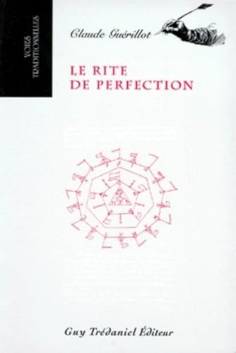 Le rite de perfection: Restitution des rituels
