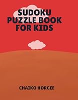 Sudoku Puzzle Book for Kids B0F5W9HGVL Book Cover