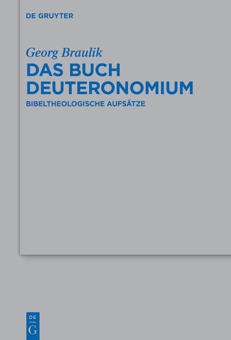 Das Buch Deuteronomium: Bibeltheologische Aufsätze