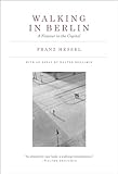 Walking in Berlin: A Flaneur in the Capital