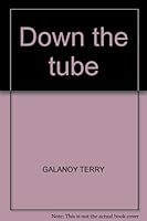 Down the tube B000PGXWKE Book Cover