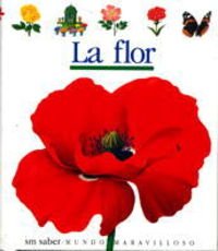 La flor (Coleccion ""Mundo Maravilloso""/First ... [Spanish] 8434835371 Book Cover