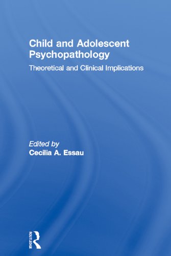 Child and Adolescent Psychopathology: Theoretical and Clinical Implications
