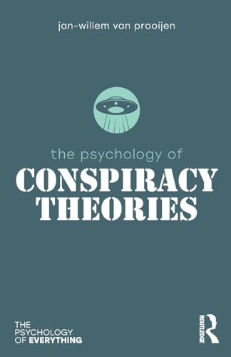 The Psychology of Conspiracy Theories (The Psychology of Everything)