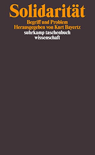 Solidarität: Begriff und Problem (suhrkamp taschenbuch wissenschaft)