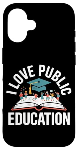I Love Public Education Celebration Case for iPhone 16