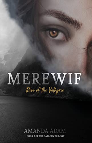 Merewif: Rise of the Valkyrie (the Saelfen Trilogy Book 2)