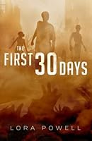 The First 30 Days: A Zombie Apocalypse Novel 1644340763 Book Cover