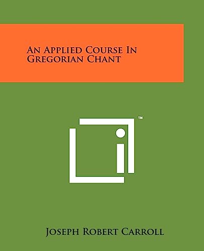 An Applied Course In Gregorian Chant