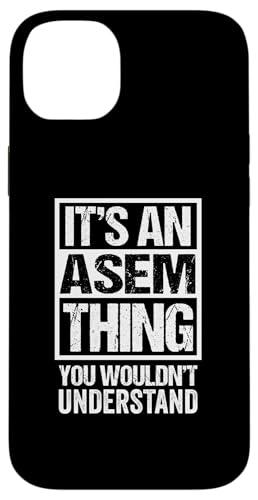 It's An Asem Thing You Wouldn't Understand First Name �X�}�z�P�[�X iPhone 14 Plus �p