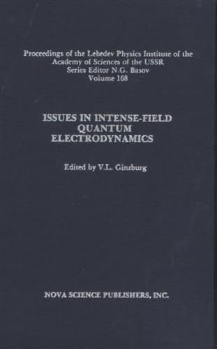 Issues in Intense-Field Quantum Electrodynamics (Horizons in World Physics) (English and Russian Edition)