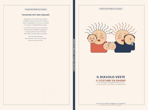 Il Diavolo veste il costume da bagno: Una settimana di sopravvivenza al mare con due gemelle, una bimba e un'adolescente (Italian Edition)