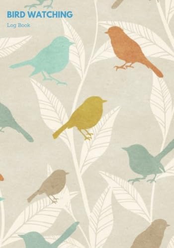 Bird Watching Log Book: Logbook Journal Notebook Diary | Gifts For Birdwatchers Birdwatching Lovers | Log Wildlife Birds, List Species Seen | Great Book For Adults & Kids: Volume 3 (Hobbies)