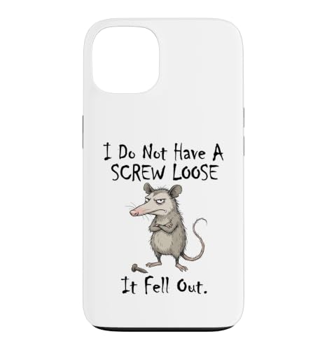 Hülle für iPhone 13 I Do Not Have A Screw Loose It Fell Out Lustiger Opossum Spruch