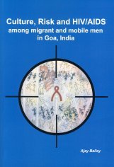 Culture, Risk and HIV/AIDS among Mobile Migrant Men in Goa, India