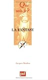  La fantasy de Baudou, Jacques (2005) Poche