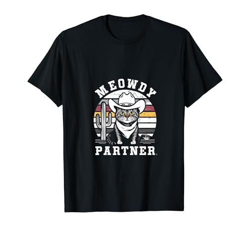 Meowdy Partner - Sombrero de vaquero con diseño de gato Camiseta