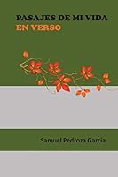 Pasajes de Mi Vida En Verso 1511452390 Book Cover