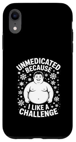 Unmedicated Because I Like A Challenge �ʔ��� �X�}�z�P�[�X iPhone XR �p