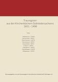 Trauregister aus den Kirchenbüchern Südniedersachsens 1851 - 1900: Teil 6 Adelebsen, Barterode, Eberhausen, Güntersen, Ossenfeld, Erbsen, Lödingsen, Fehrlingsen, Wibbecke