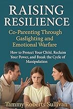 R&eacute;sum&eacute; Insights Audiobook Raising Resilience: Co-Parenting Through Gaslighting and Emotional Warfare: How to Protect Your Child, Reclaim Your Power, and Break the Cycle of Manipulation 2026
