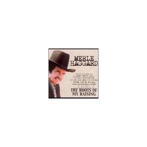 Roots of My Raising [Audio CD] Haggard, Merle
