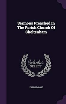 Hardcover Sermons Preached In The Parish Church Of Cheltenham Book