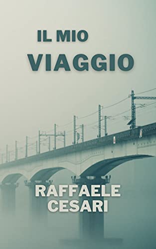 IL MIO VIAGGIO