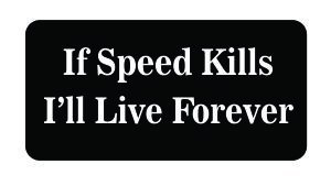 3pcs If Speed Kills I'll Live Forever Funny Hard Hat/Helmet Vinyl Decal Sticker
