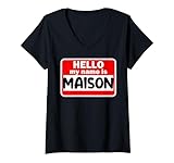Novelty Funny Tee Shirt With The Name Of Maison Office Meeting Others Work Function Named Camp Meet New People Themed Customised Intoduction Shirt With Your First Name On It Maison Written On Front
