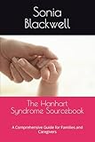  The Hanhart Syndrome Sourcebook: A Comprehensive Guide for Families and Caregivers