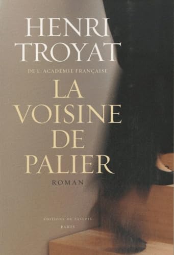 VOISINE DE PALIER (LA) TROYAT, HENRI