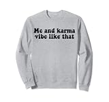Moi et Karma Vibe Like That Funny Apparel Groovy Sweatshirt