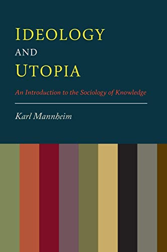 Ideology And Utopia: An Introduction to the Sociology of Knowledge (English Edition)
