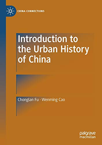 Introduction to the Urban History of China (China Connections)