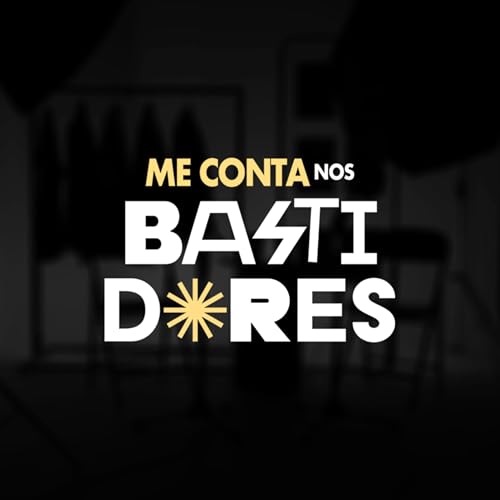 Me Conta nos Bastidores Podcast Por Lucas Vogt arte de portada