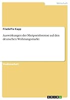 Auswirkungen der Mietpreisbremse auf den deutschen Wohnungsmarkt 366842103X Book Cover