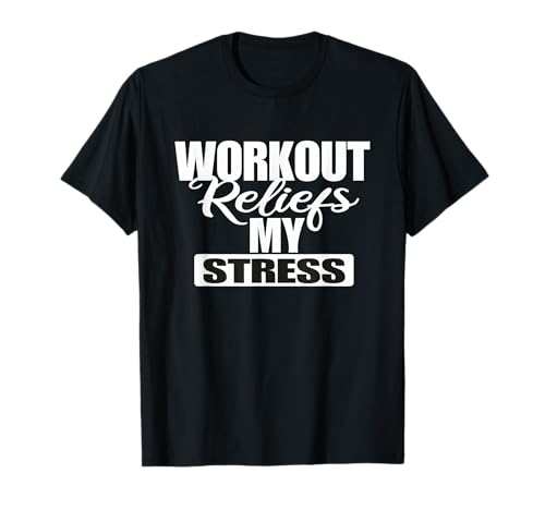 Slogan Workout Stress Relief T-Shirt