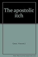 The apostolic itch B0007DE0Y2 Book Cover