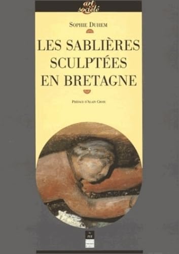 Les sablières sculptées en Bretagne: Images, ouvriers du bois et culture paroissiale au temps de la prospérité bretonne, XVe-XVIIe s.