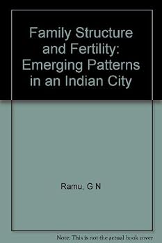 Hardcover Family Structure and Fertility: Emerging Patterns in an Indian City Book
