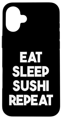 Eat Sleep Sushi Repeat - 面白い寿司 スマホケース iPhone 16 Plus 用