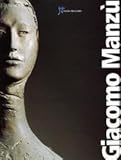  Giacomo Manzù. Opere dal 1937 al 1982. Catalogo della mostra
