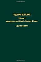 Vector Bundles: Foundations and Stiefel-Whitney Classes (Pure and Applied Mathematics (Academic Pr)) 0125293011 Book Cover