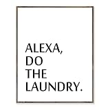 Alexa Do The Laundry Wall Art Print Funny Laundry Sign Wall Decor Utility Wash Room Sign Laundry Room Poster Home Decor Without Frame - 8x10'